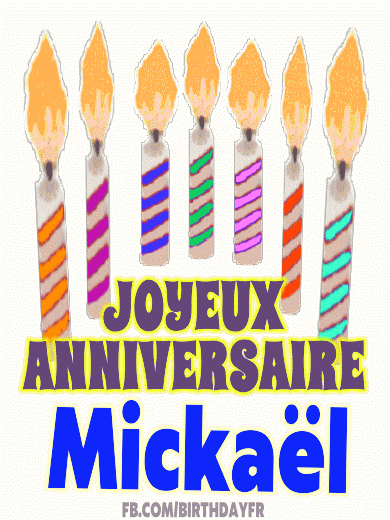 Joyeux Anniversaire Mickaël