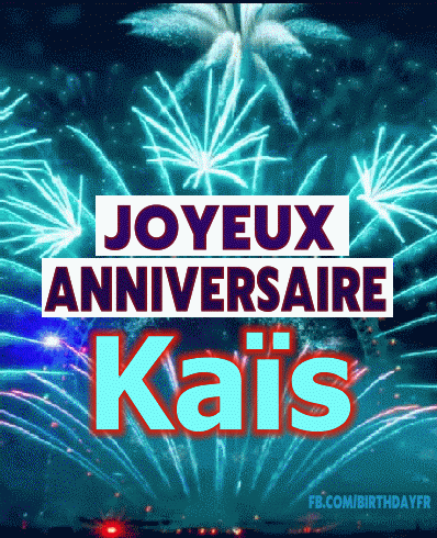 Joyeux Anniversaire Kaïs