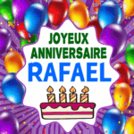 Joyeux Anniversaire Rafael