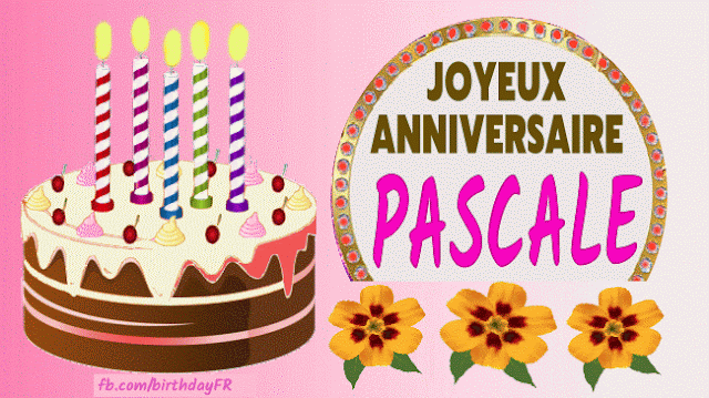 Joyeux Anniversaire Pascale