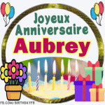 Joyeux Anniversaire Aubrey gif