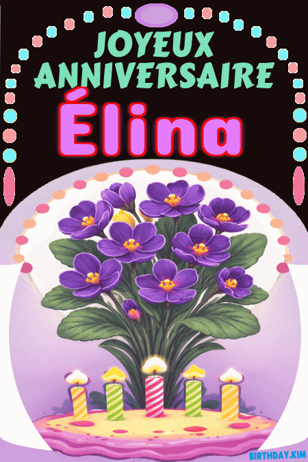 Joyeux Anniversaire Élina Gif