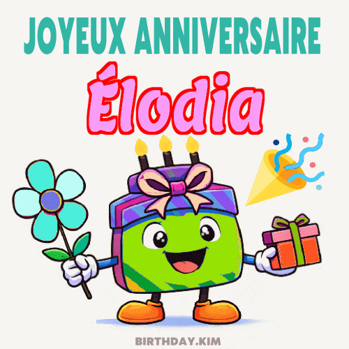 Joyeux Anniversaire Élodia Gif