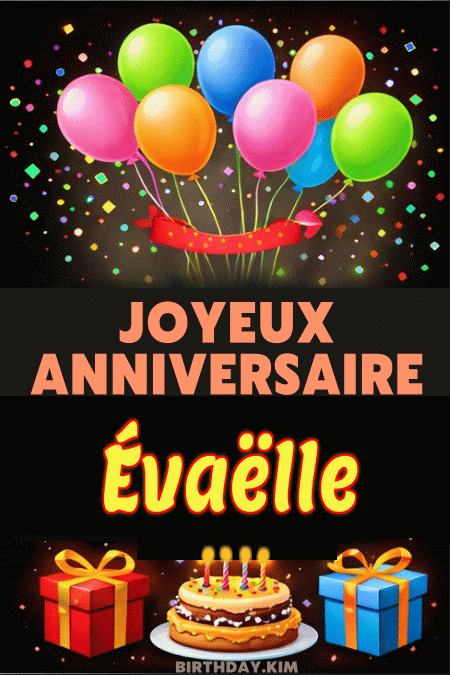 Joyeux Anniversaire Évaëlle Gif
