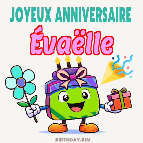 Joyeux Anniversaire Évaëlle Gif