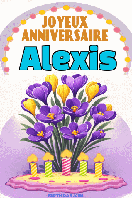 Joyeux anniversaire Alexis gif